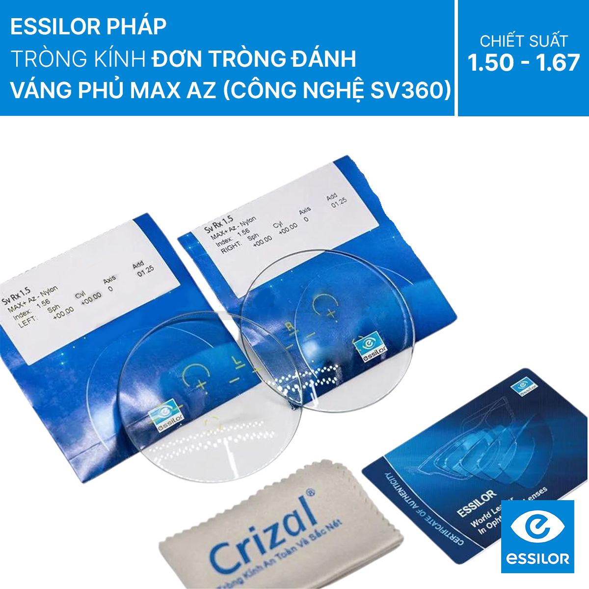 Tròng kính Essilor đơn tròng đánh kĩ thuật số Váng phủ Max AZ (Lab Việt Nam) Công Nghệ SV360